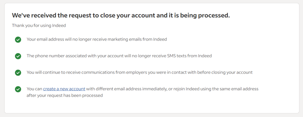 Indeed - We've received the request to close your account and it is being processed 