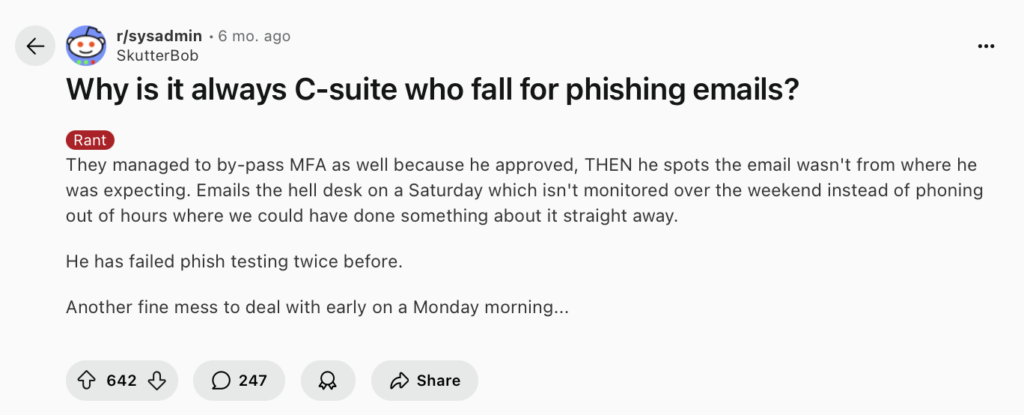 Reddit post - "Why is it always C-suite who fall for phishing emails?" 